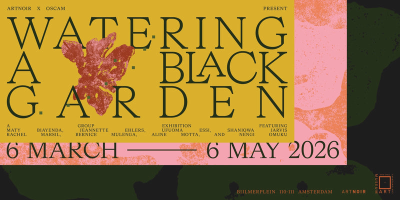 OSCAM and ARTNOIR Present 'Watering a Black Garden'